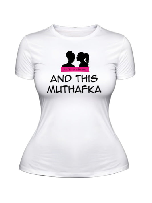 And This MuthaFka
